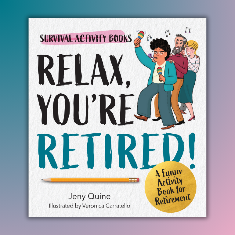 relax you're retired (770 x 770 px)